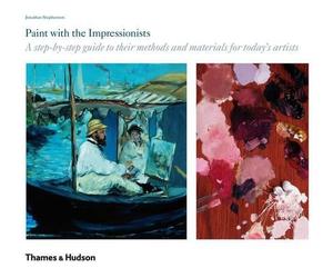 Jonathan Stephenson Paint with the Impressionists (Tascabile)