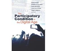 Jonathan Sterne The Participatory Condition in the Digital Age (Tascabile)