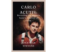 Jonathan Stevens Carlo Acutis (Tascabile)