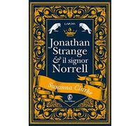 Jonathan Strange & il Signor Norrell - Clarke Susanna