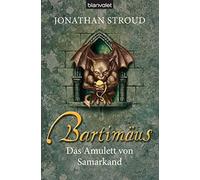 Jonathan Stroud Kath Das Amulett von Samarkand. Bartimäus 01. (Die B (Tascabile)