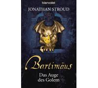 Jonathan Stroud Katharina Orgaß Gerald Das Auge des Golem. Bartimäu (Tascabile)