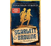 Jonathan Stroud Scarlett & Browne - Die Berüchtigten: Die For (Copertina rigida)