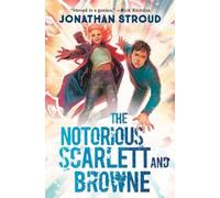 Jonathan Stroud The Notorious Scarlett and Browne (Copertina rigida)