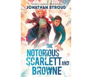 Jonathan Stroud The Notorious Scarlett and Browne (Copertina rigida)