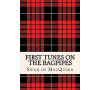 Jonathan Swan Swan of Macqueen First Tunes on the Bagpipes (Tascabile)