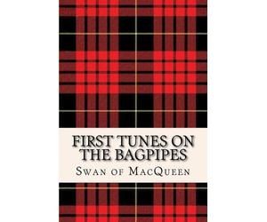 Jonathan Swan Swan of Macqueen First Tunes on the Bagpipes (Tascabile)