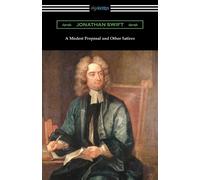 Jonathan Swift A Modest Proposal and Other Satires (Tascabile)
