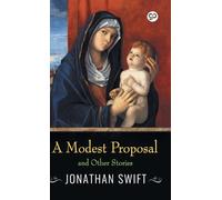Jonathan Swift A Modest Proposal and Other Stories (Copertina rigida)