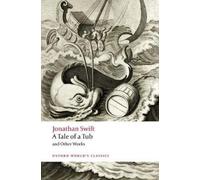 Jonathan Swift A Tale of a Tub and Other Works (Tascabile)