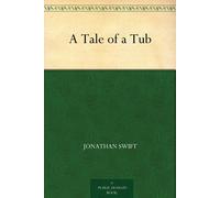 Jonathan Swift A Tale of a Tub (Tascabile)