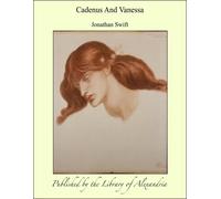 Jonathan Swift Cadenus and Vanessa. a Poem. (Tascabile)