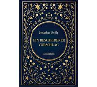 Jonathan swift ein bescheidener vorschla: Satiren ber armut macht und ve