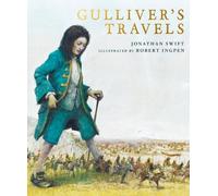 Gulliver's Travels: A Robert Ingpen Illustrated Classic by Swift, Jonathan