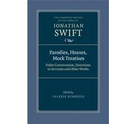 Jonathan Swift Parodies, Hoaxes, Mock Treatises (Tascabile)