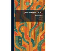 Jonathan Swift: Selections
