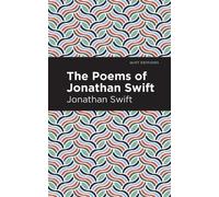 Jonathan Swift The Poems of Jonathan Swift (Copertina rigida) Mint Editions