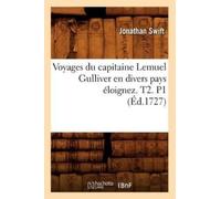Jonathan Swift Voyages Du Capitaine Lemuel Gulliver En Divers Pays É (Tascabile)