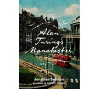 Jonathan Swinton Alan Turing's Manchester (Tascabile)