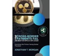 Jonathan T. Morgan Where Cross-Border Payments Fail (Tascabile)