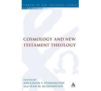 Jonathan T. Pennington Cosmology and New Testament Theology (Copertina rigida)