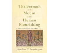 Jonathan T. Pennington The Sermon on the Mount and Human Flourishing (Tascabile)