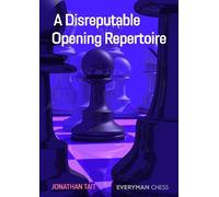 Jonathan Tait A Disreputable Opening Repertoire (Tascabile)
