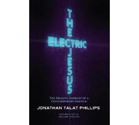 Jonathan Talat Phillips The Electric Jesus (Tascabile)