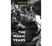 Jonathan Taplin The Magic Years (Tascabile)