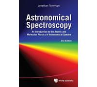 Jonathan Tennys Astronomical Spectroscopy: An Introduction To (Copertina rigida)