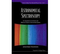 Jonathan Tennys Astronomical Spectroscopy: An Introduction To (Copertina rigida)