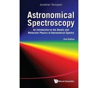 Jonathan Tennys Astronomical Spectroscopy: An Introduction To The At (Tascabile)