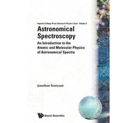 Jonathan Tennys Astronomical Spectroscopy: An Introduction To The At (Tascabile)
