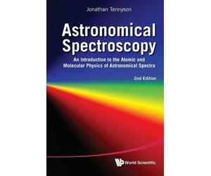 Jonathan Tennys Astronomical Spectroscopy: An Introduction To The At (Tascabile)