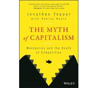 Jonathan Tepper The Myth of Capitalism (Copertina rigida)