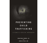 Jonathan Todres Angela Diaz Preventing Child Trafficking (Copertina rigida)