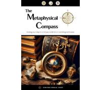 Jonathan Torralba Torron The Metaphysical Compass (Copertina rigida)
