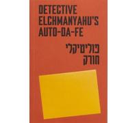 Jonathan Touitou Detective Elchmanyahu’s auto-da-fe (Tascabile)