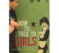 Jonathan Toussaint How to Talk to Girls (Tascabile)