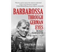 Jonathan Trigg Barbarossa Through German Eyes (Copertina rigida)