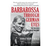 Jonathan Trigg Barbarossa Through German Eyes (Tascabile)