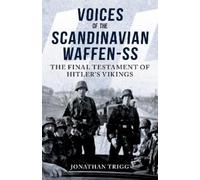 Jonathan Trigg Voices of the Scandinavian Waffen-SS (Tascabile)