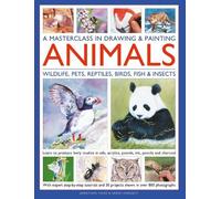 Jonathan Truss A Masterclass in Drawing & Painting Animals ( (Copertina rigida)