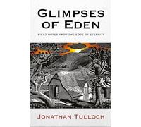 Jonathan Tulloch Glimpses of Eden (Copertina rigida)