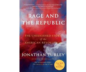 Jonathan Turley Rage and the Republic (Copertina rigida)