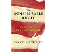 Jonathan Turley The Indispensable Right (Tascabile)