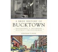 Jonathan Turner A Brief History of Bucktown (Tascabile) Brief History