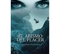 Jonathan Turrientes EL ABISMO DEL PLACER: 1 (Didot)