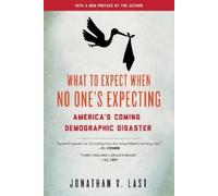 Jonathan V. Last What to Expect When No One's Expecting (Tascabile)