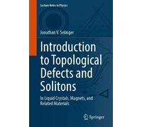 Jonathan V. Selinge Introduction to Topological Defects and Soliton (Tascabile)